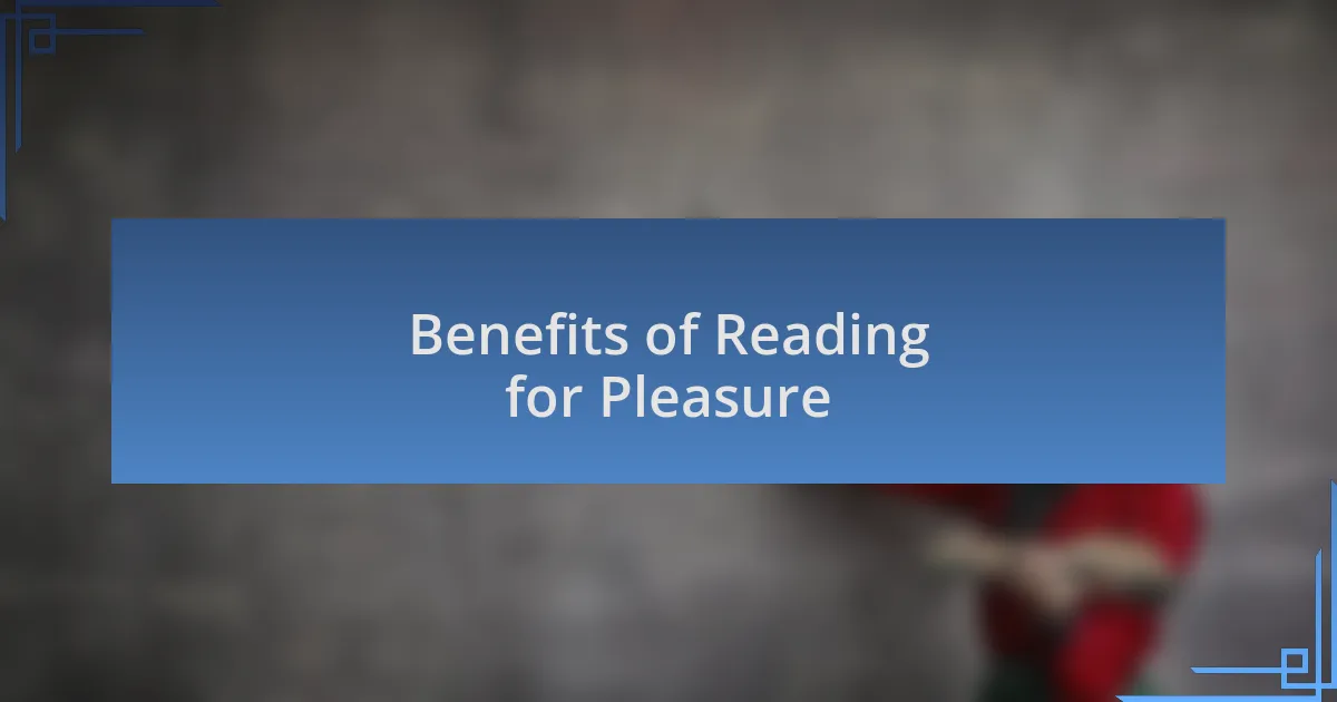 Benefits of Reading for Pleasure