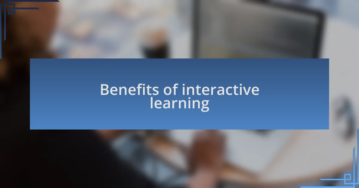 Benefits of interactive learning