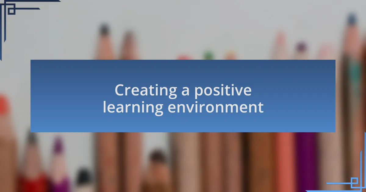 Creating a positive learning environment