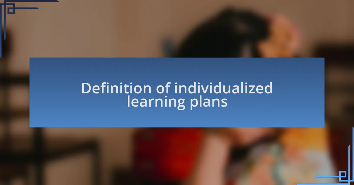 Definition of individualized learning plans