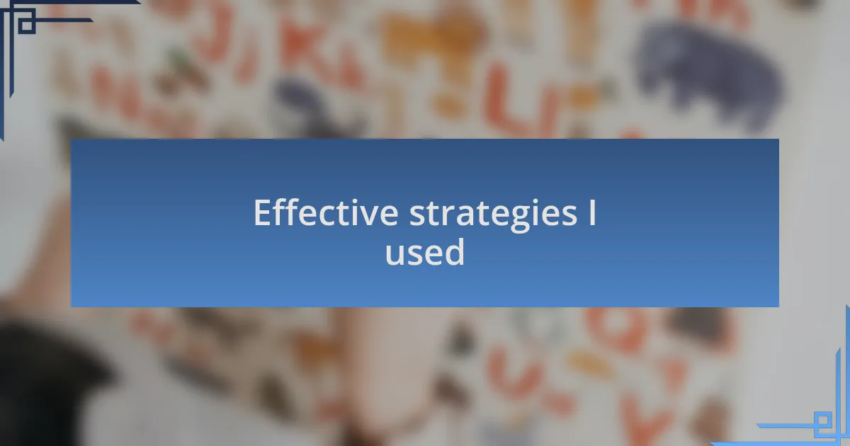 Effective strategies I used