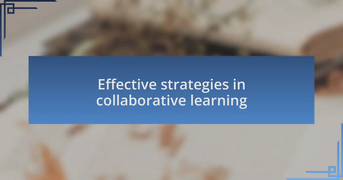 Effective strategies in collaborative learning