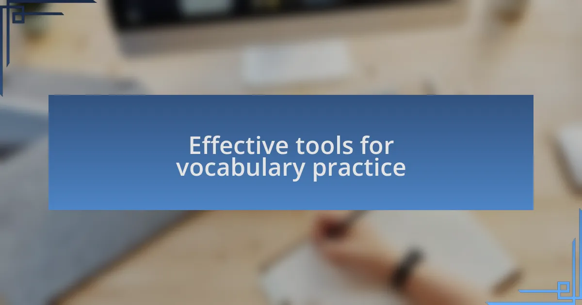Effective tools for vocabulary practice