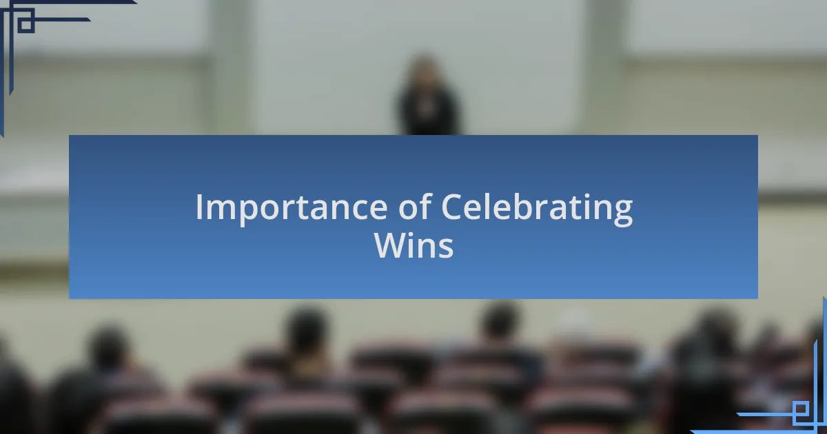 Importance of Celebrating Wins