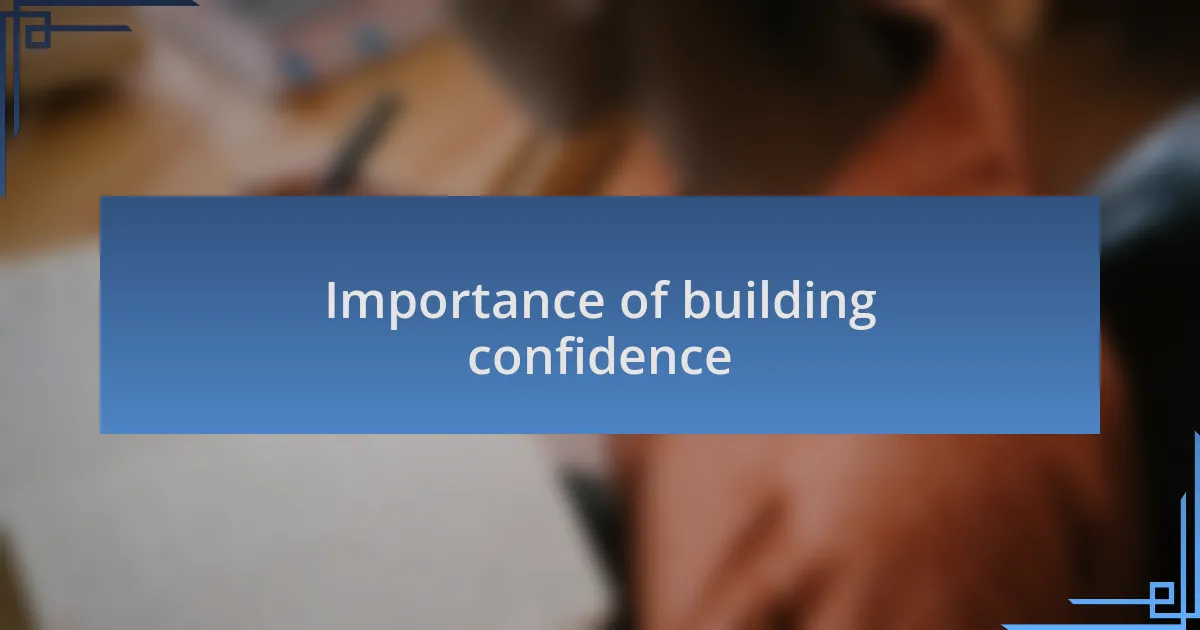 Importance of building confidence