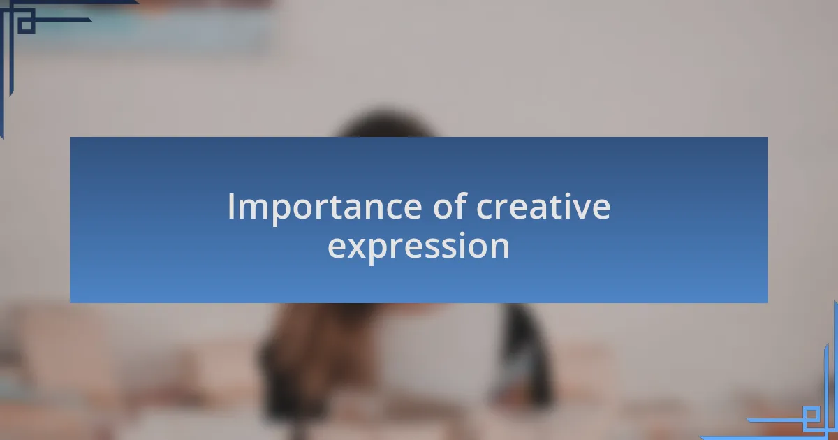 Importance of creative expression