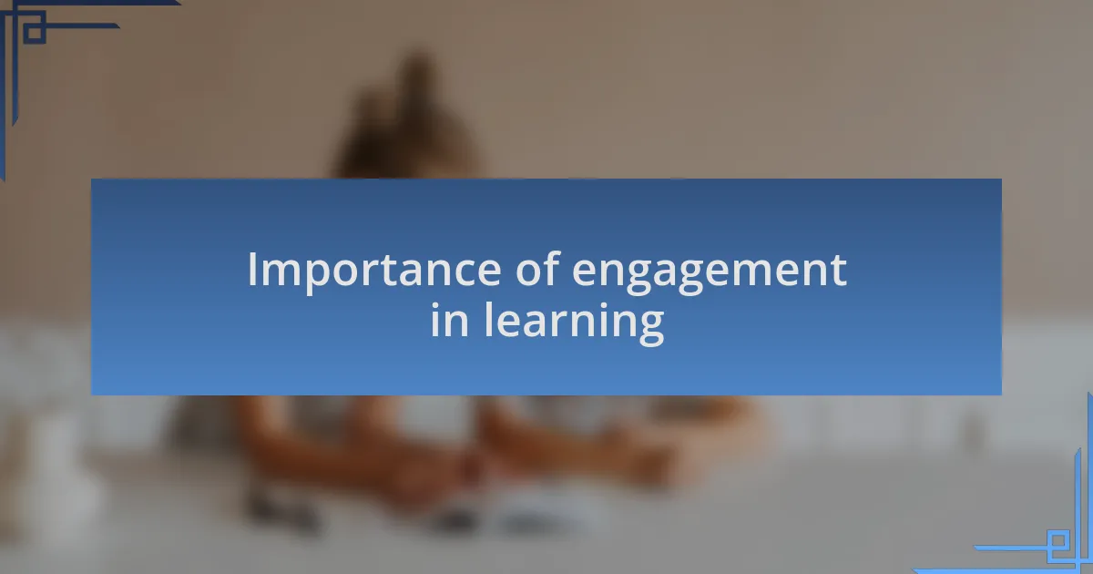 Importance of engagement in learning
