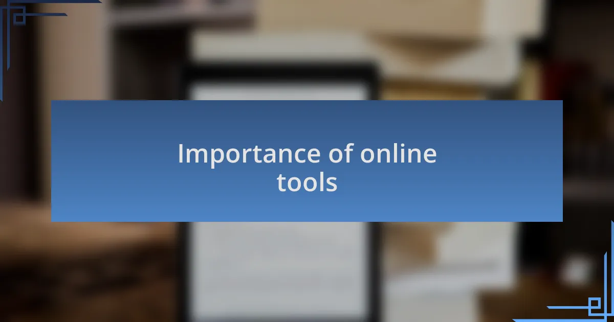 Importance of online tools
