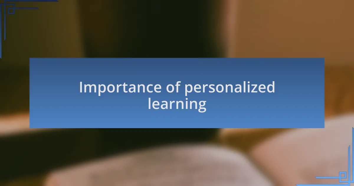 Importance of personalized learning