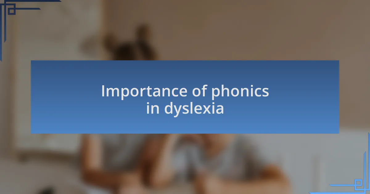Importance of phonics in dyslexia