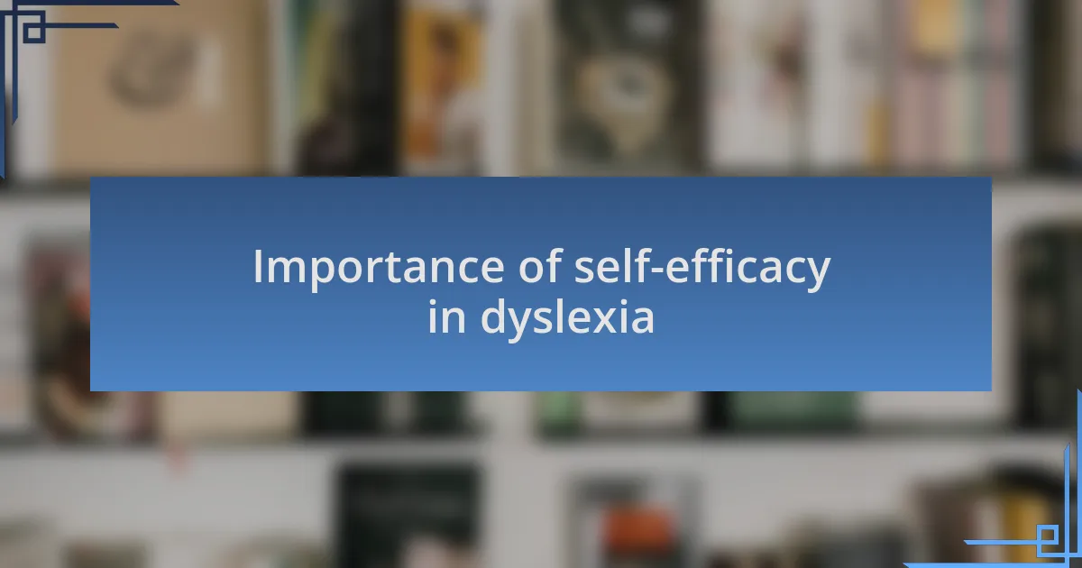 Importance of self-efficacy in dyslexia