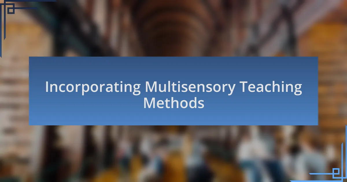 Incorporating Multisensory Teaching Methods