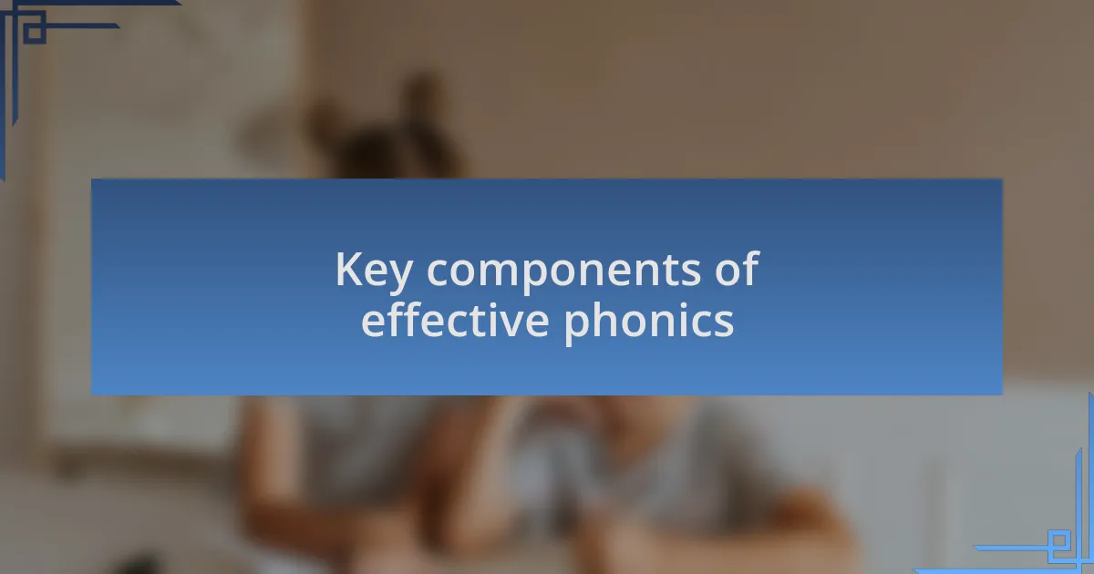 Key components of effective phonics
