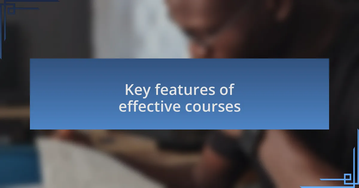 Key features of effective courses