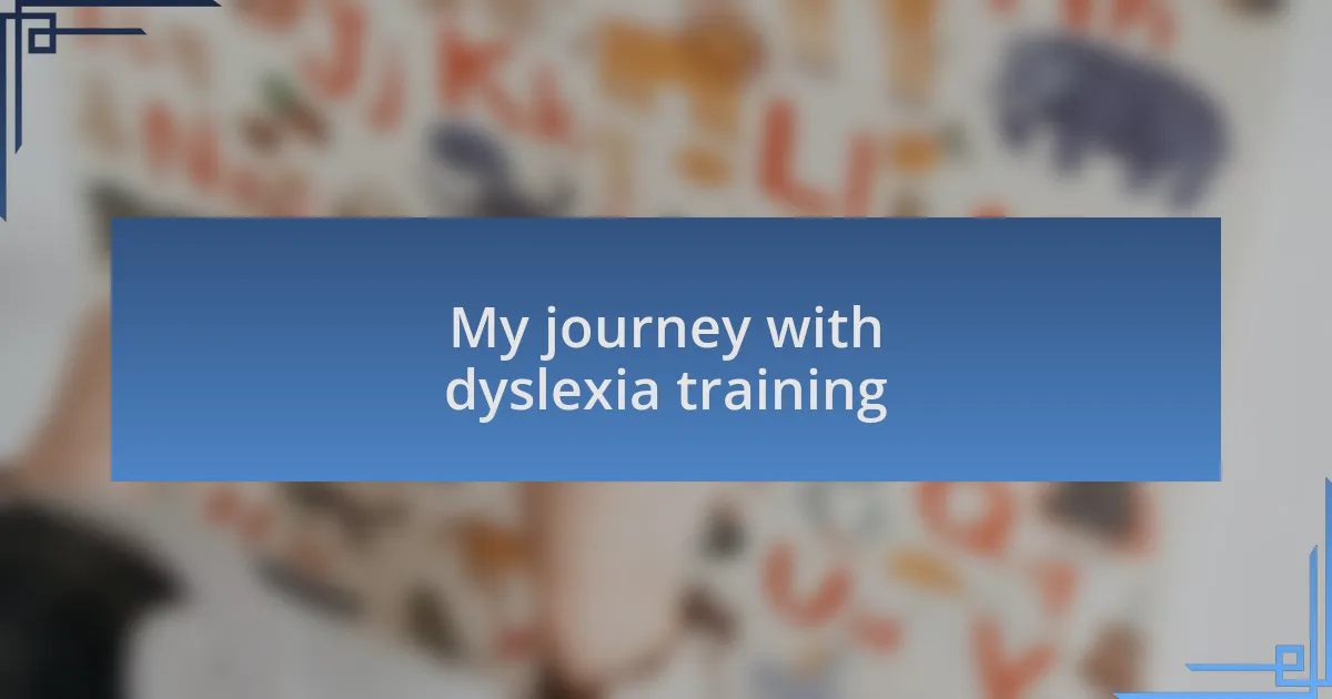 My journey with dyslexia training