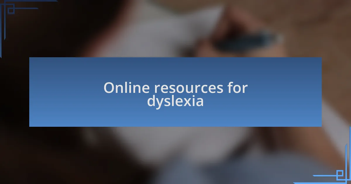 Online resources for dyslexia