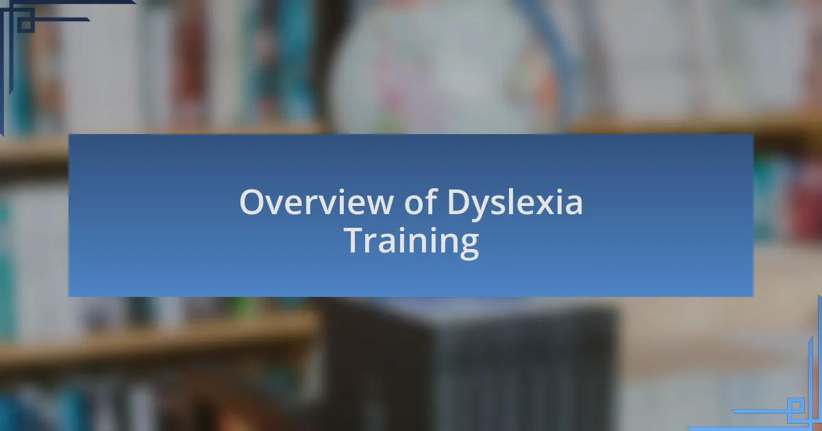 Overview of Dyslexia Training