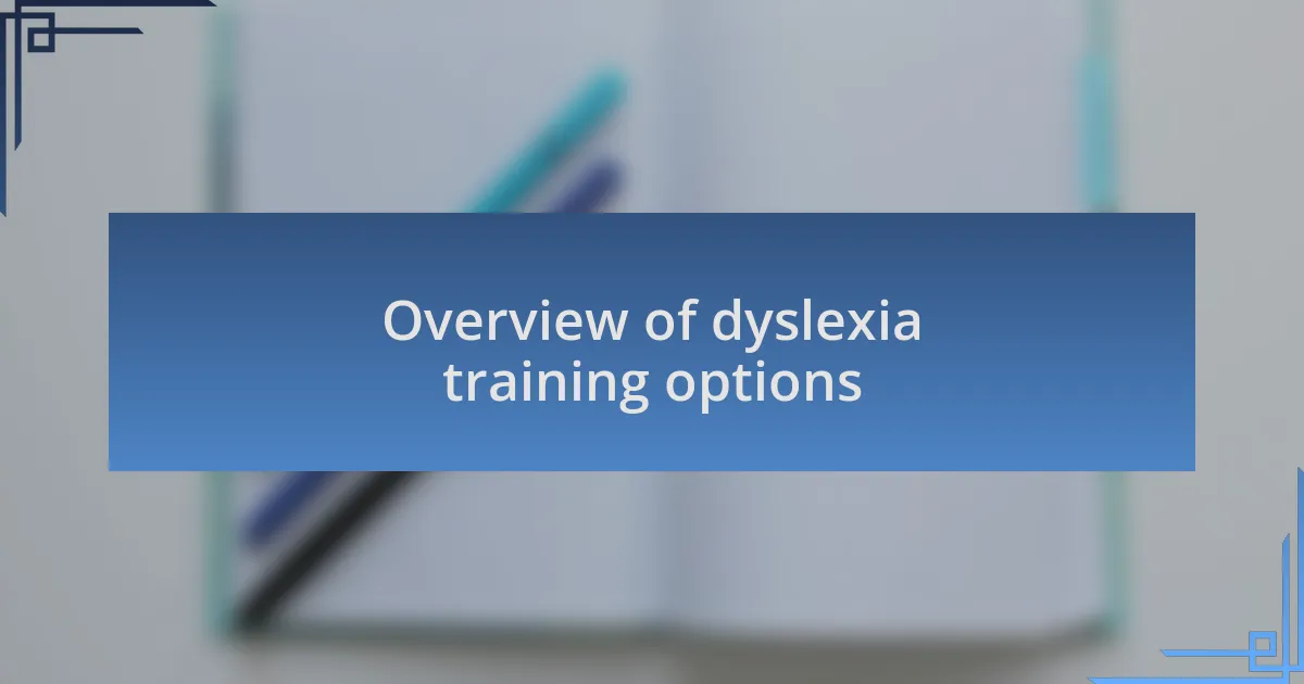 Overview of dyslexia training options