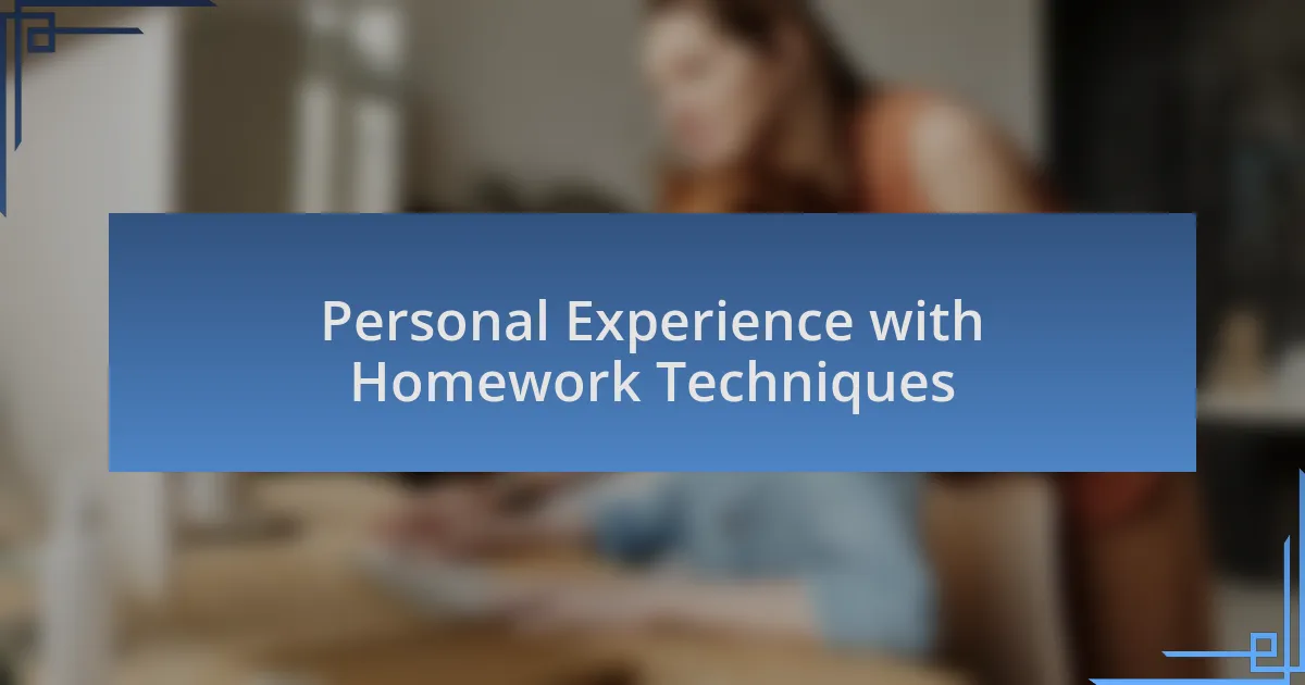 Personal Experience with Homework Techniques