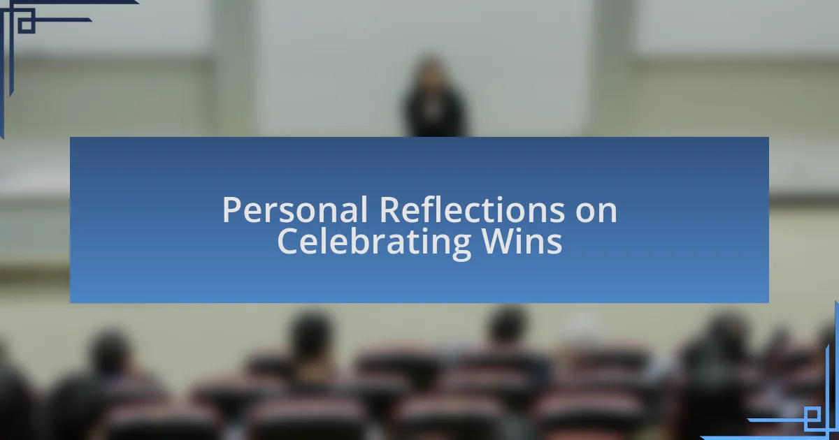Personal Reflections on Celebrating Wins
