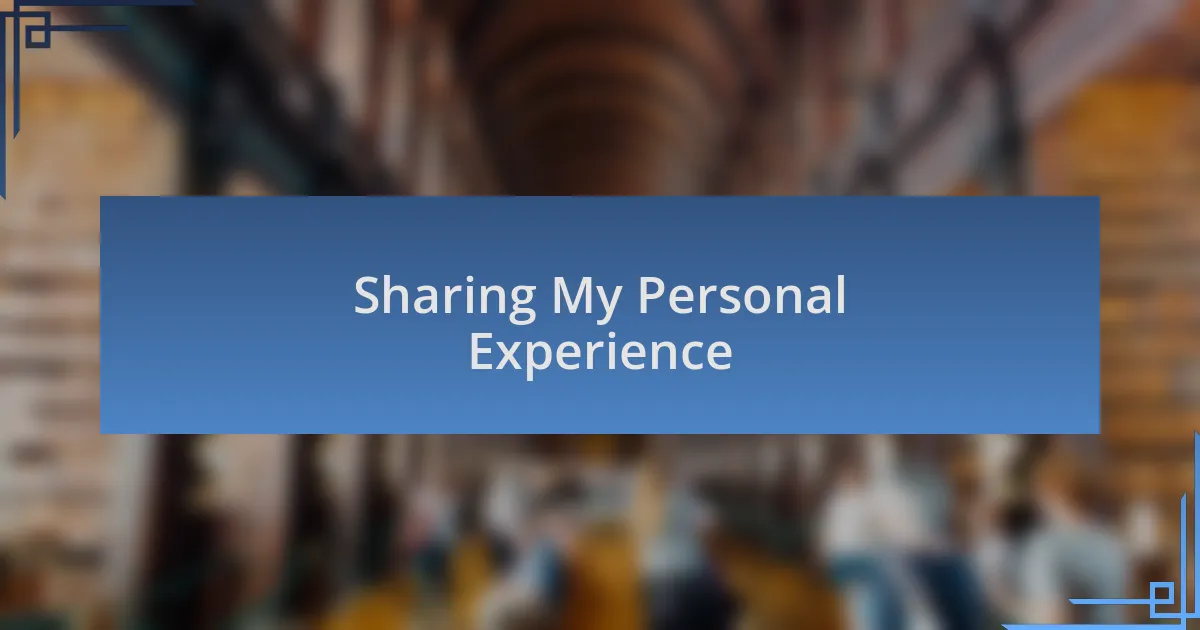 Sharing My Personal Experience