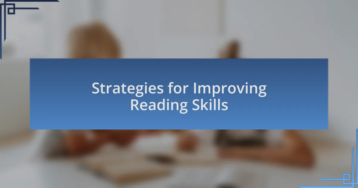 Strategies for Improving Reading Skills