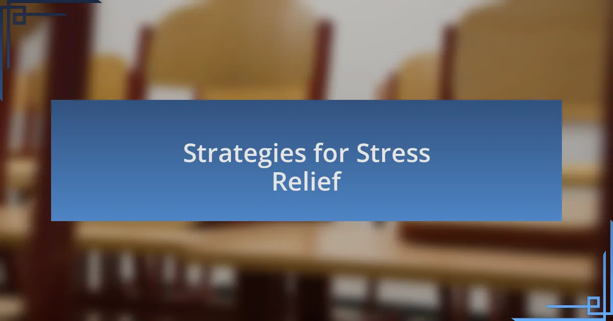 Strategies for Stress Relief