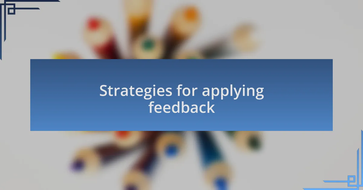 Strategies for applying feedback