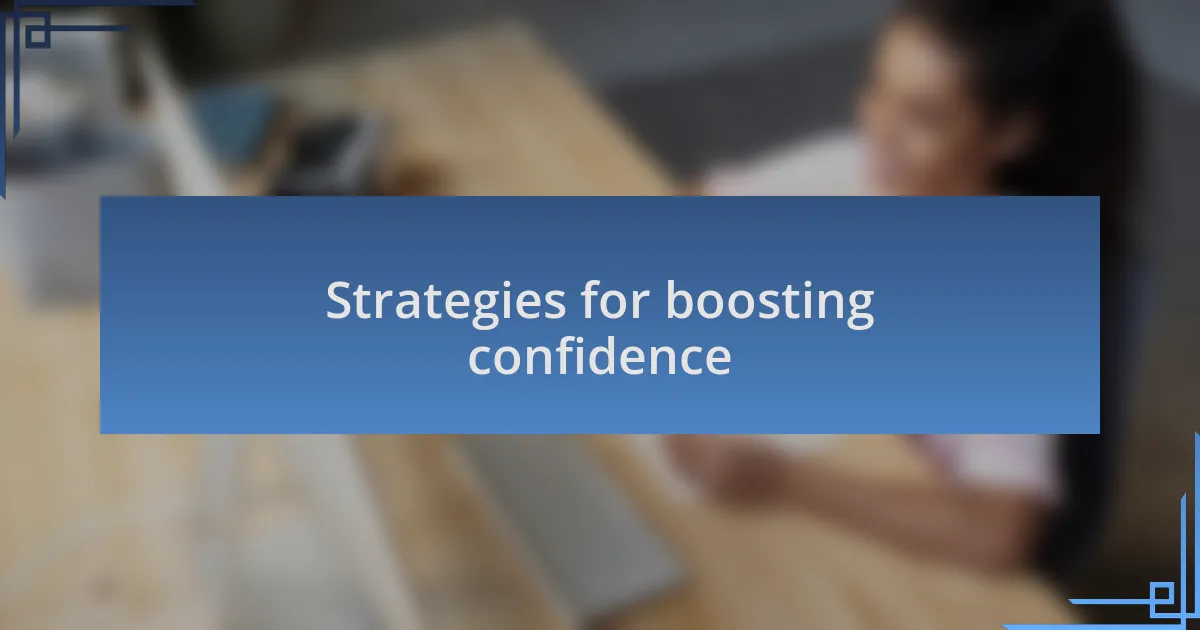 Strategies for boosting confidence