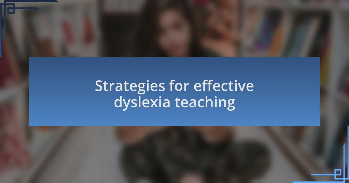 Strategies for effective dyslexia teaching
