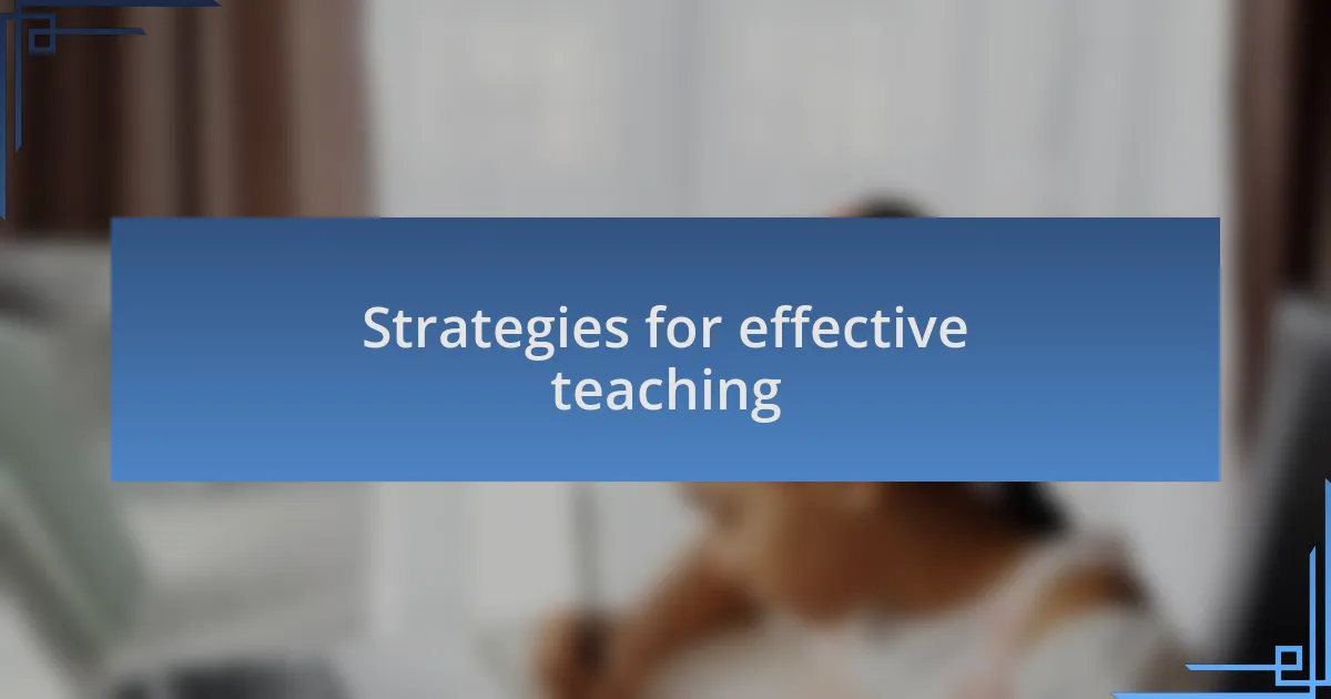 Strategies for effective teaching