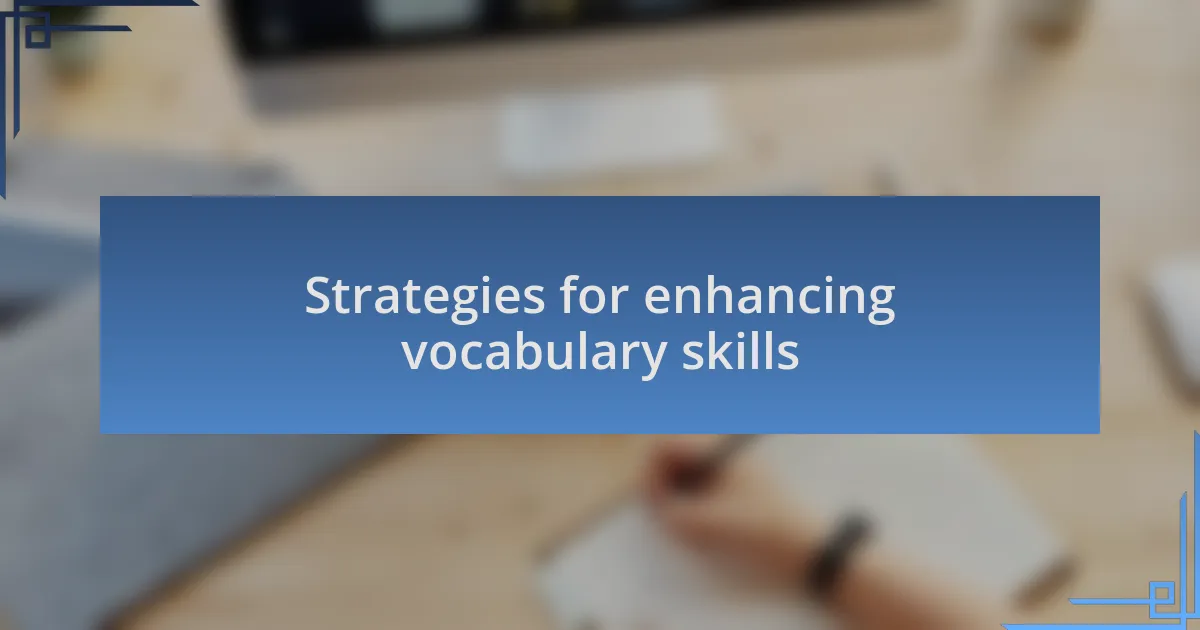 Strategies for enhancing vocabulary skills