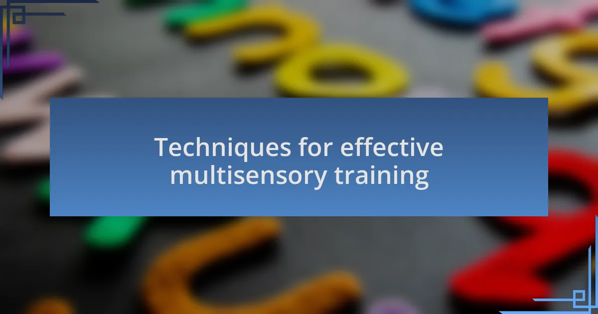 Techniques for effective multisensory training