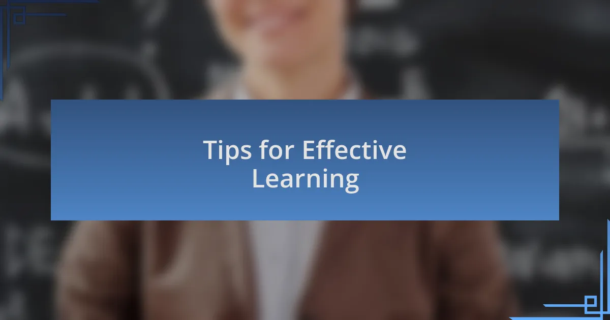 Tips for Effective Learning