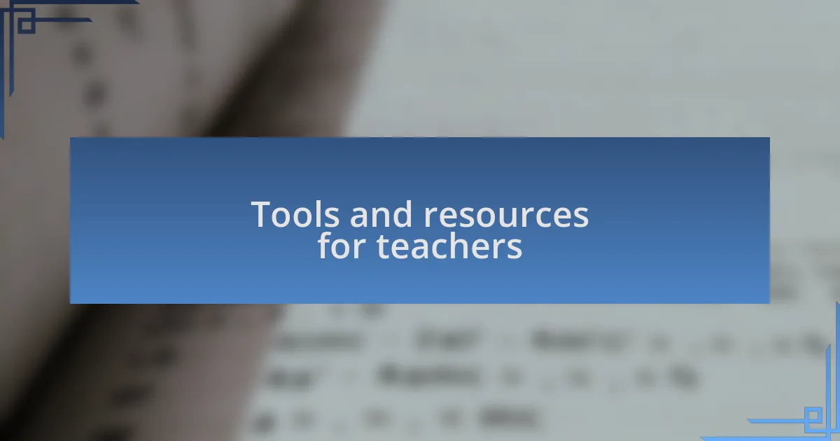 Tools and resources for teachers